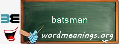 WordMeaning blackboard for batsman